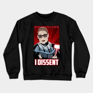 I Dissent Crewneck Sweatshirt